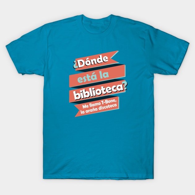 Donde Esta La Biblioteca Spanish Rap T-Shirt by figandlilyco